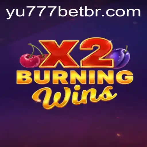 Unveiling BurningWinsX2: The Game That Ignites the Thrill with YU777
